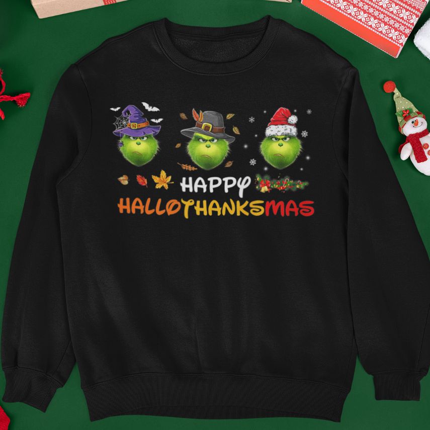 Grinch Merry Christmas Happy Hallothanksmas Sweatshirt Grinch Merry Christmas Happy Hallothanksmas Sweatshirt