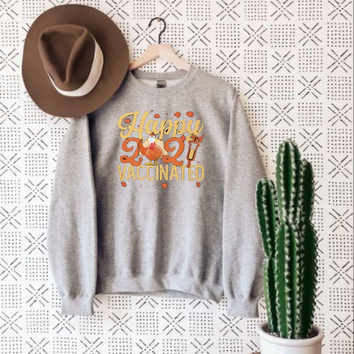 Happy Thanksgiving Turkey 2021 Vaccinated T-Shirt Happy Thanksgiving Turkey 2021 Vaccinated T-Shirt