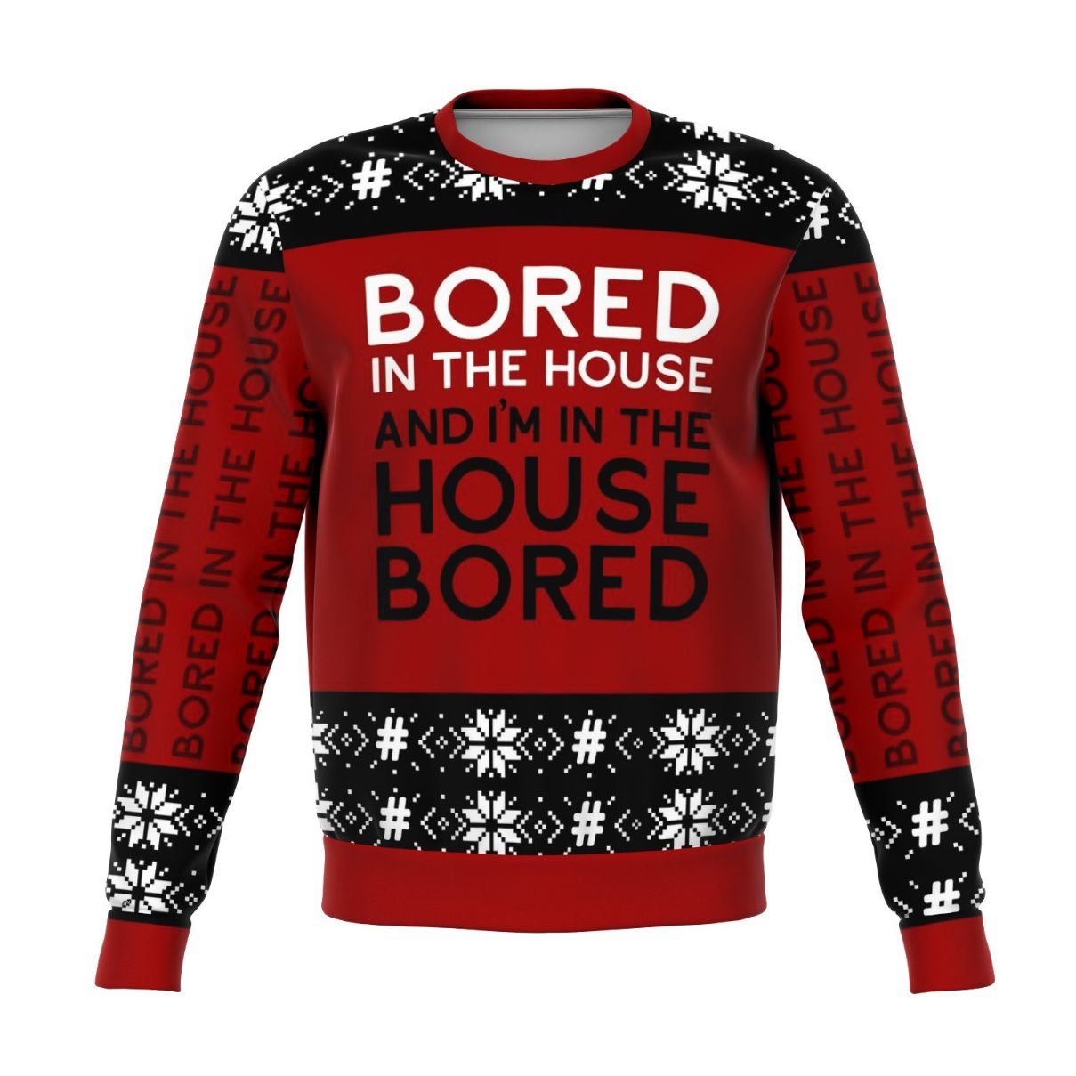 And I'm Bored In The House 3d Sweater And I'm Bored In The House 3d Sweater