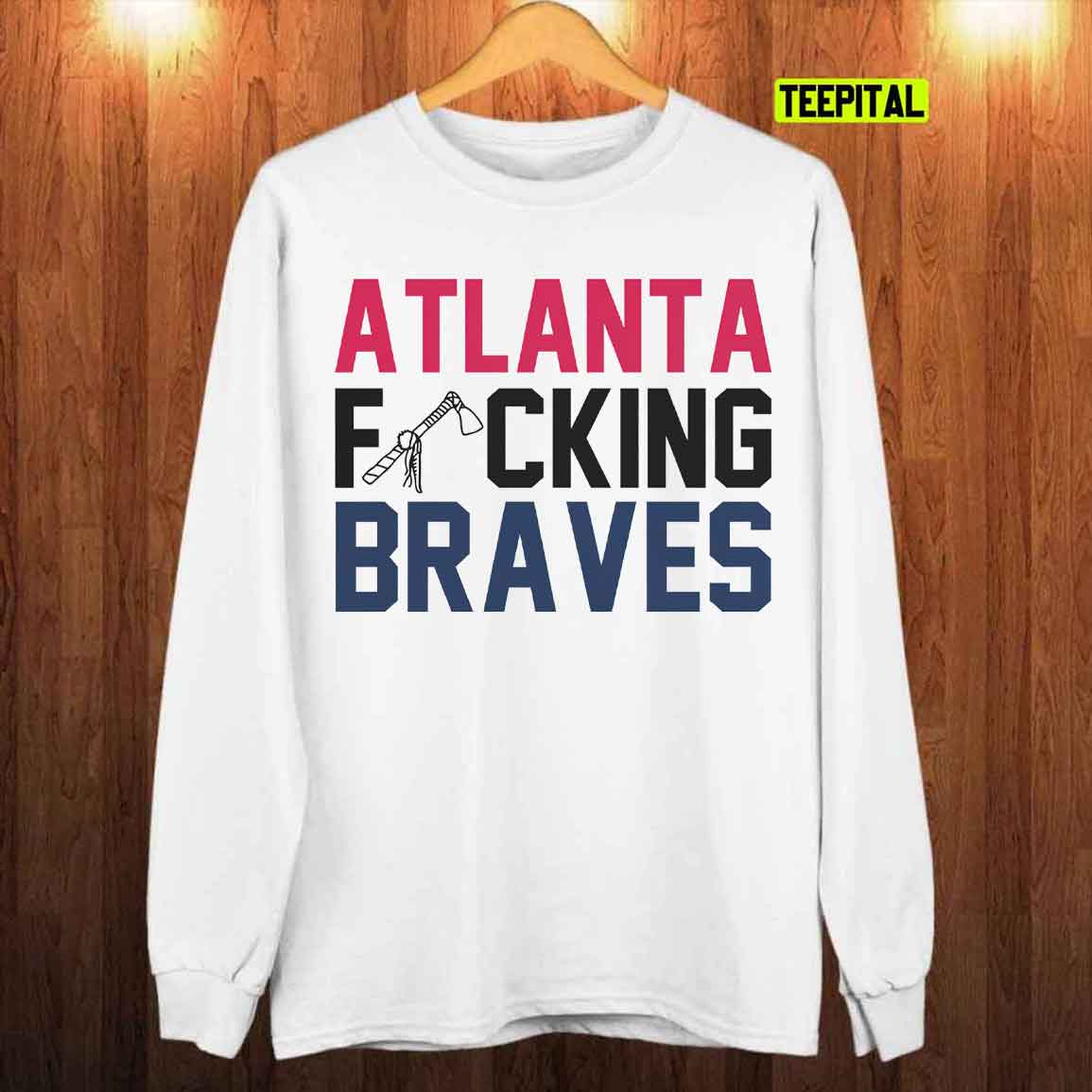 Atlanta Fucking Braves Baseball T-Shirt Atlanta Fucking Braves Baseball T-Shirt