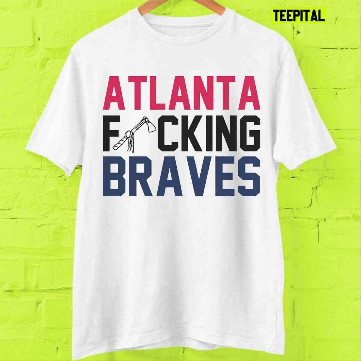 Atlanta Fucking Braves Baseball T-Shirt Atlanta Fucking Braves Baseball T-Shirt