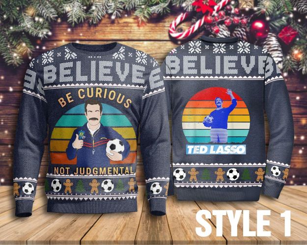 Believe Team Ted Lasso Be Curious Not Judgmental Sweater Believe Team Ted Lasso Be Curious Not Judgmental Sweater