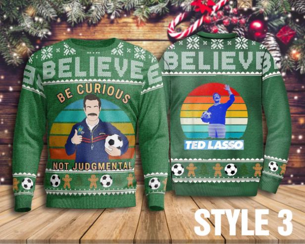 Believe Team Ted Lasso Be Curious Not Judgmental Sweater Believe Team Ted Lasso Be Curious Not Judgmental Sweater