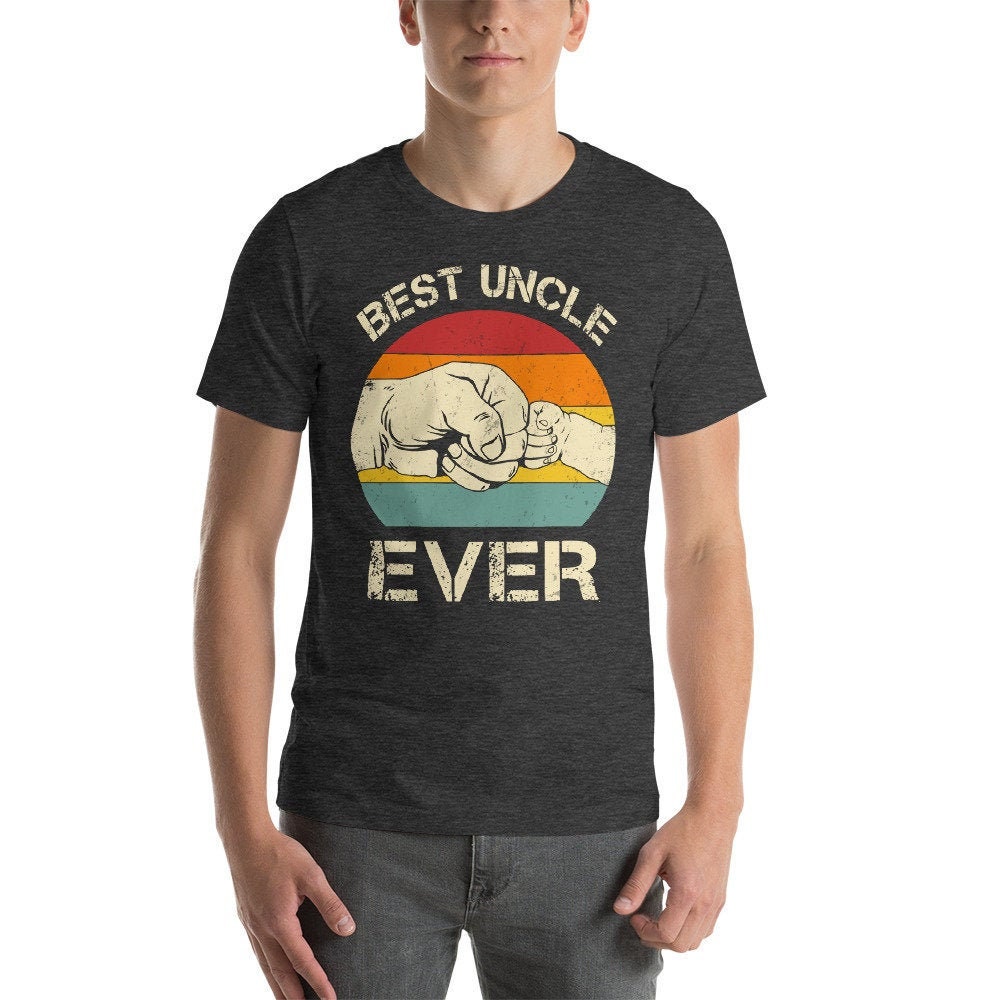Best Uncle Ever Unisex T-Shirt Best Uncle Ever Unisex T-Shirt