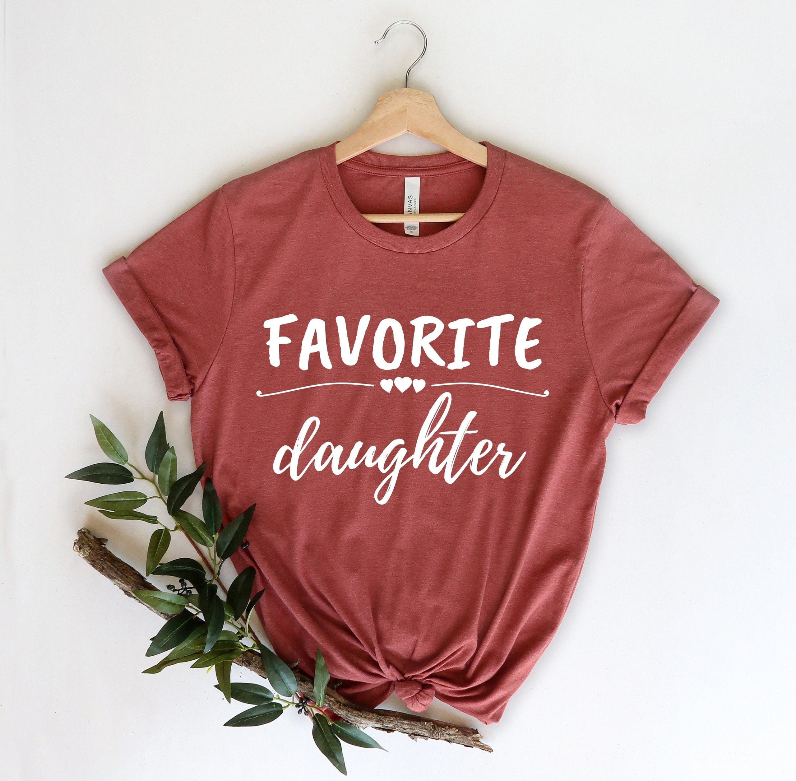 Favorite Daughter Cool Unisex T-Shirt Favorite Daughter Cool Unisex T-Shirt