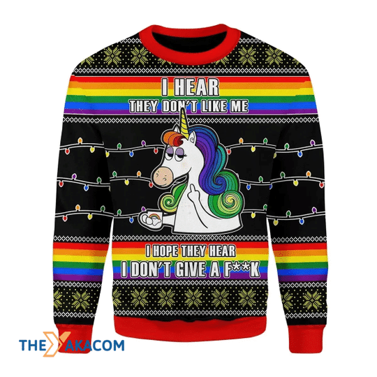 LGBT Unicorn I Hear They Don't Like Me But I Don't Give A Fk Sweater LGBT Unicorn I Hear They Don't Like Me But I Don't Give A Fk Sweater