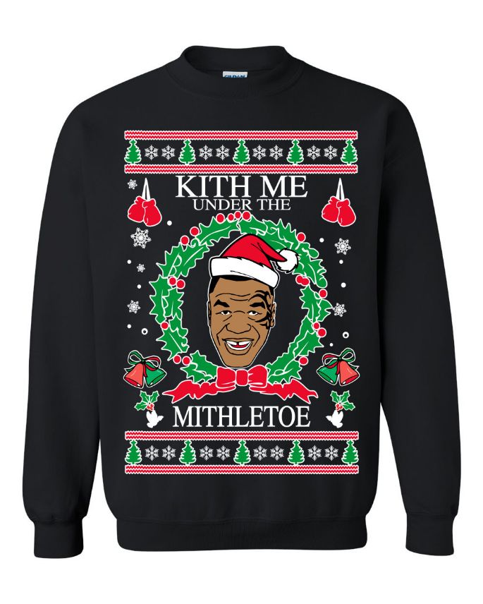 Mike Tyson Kith Me Under The Mithletoe Unisex Sweatshirt Mike Tyson Kith Me Under The Mithletoe Unisex Sweatshirt