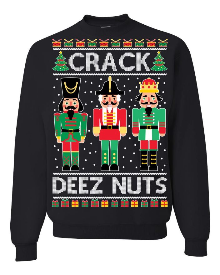 Nutcracker Crack Deez Nuts Unisex Sweatshirt Nutcracker Crack Deez Nuts Unisex Sweatshirt