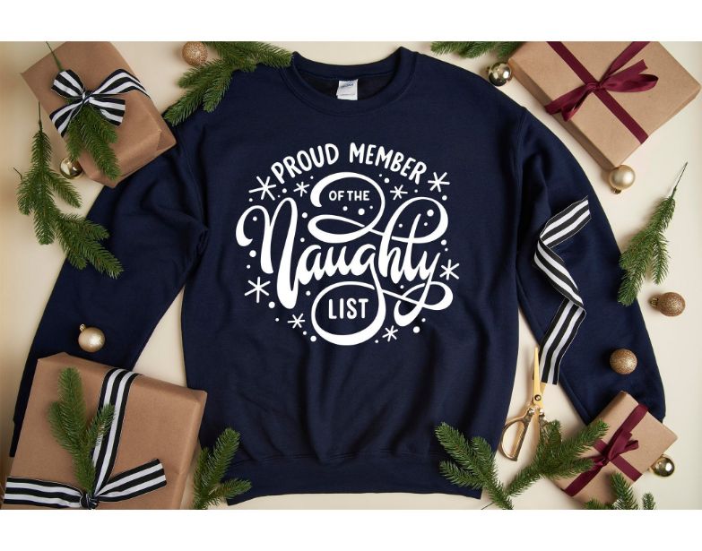 Proud Member Naughty List Sweatshirt Proud Member Naughty List Sweatshirt