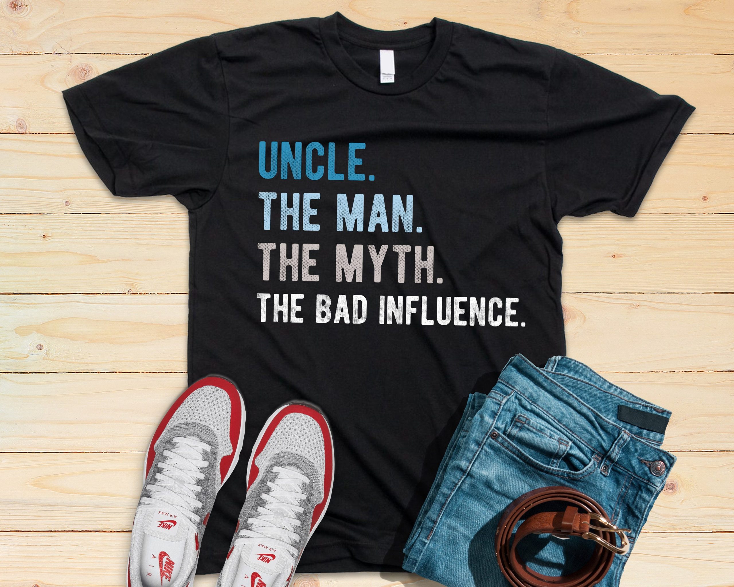 Uncle The Man The Myth The Bad Influence Unisex T-Shirt Uncle The Man The Myth The Bad Influence Unisex T-Shirt