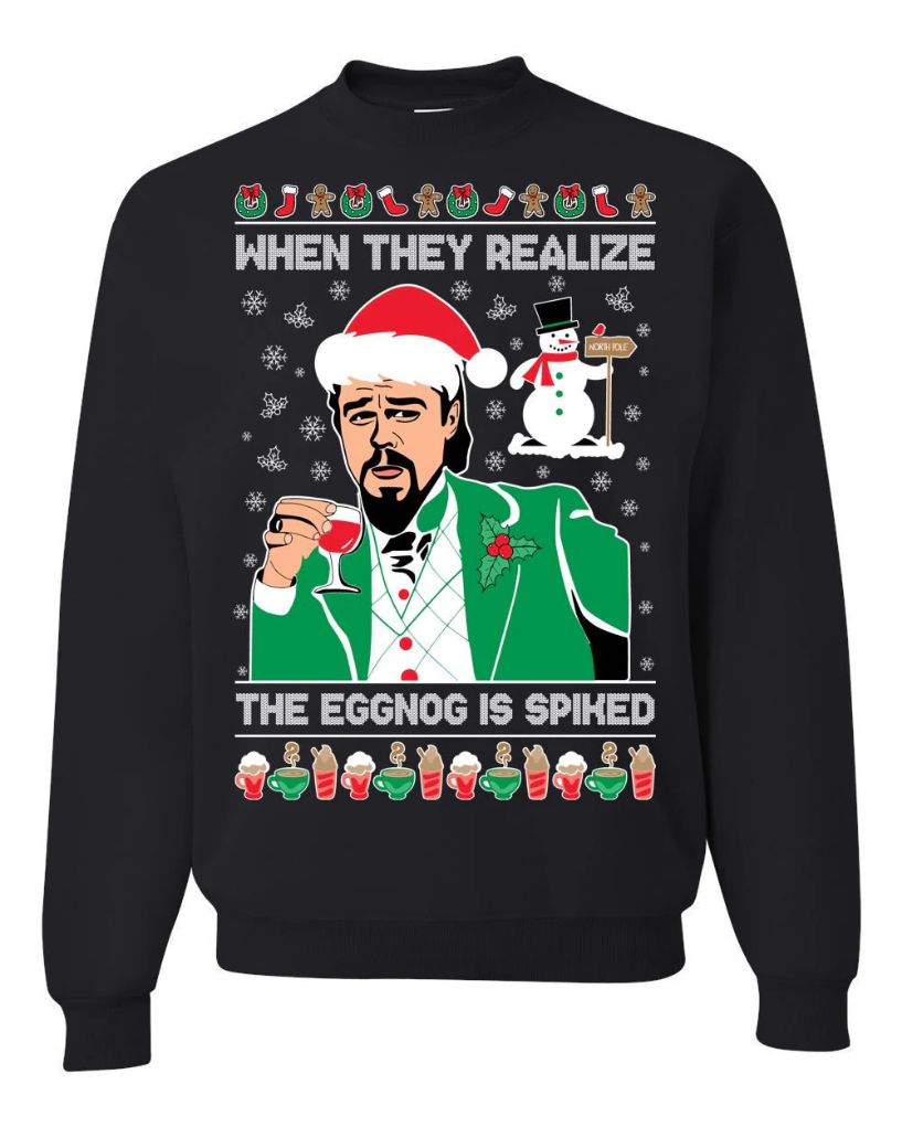 When They Realize The Eggnog Is Spiked Leonardo Dicarprio Sweatshirt When They Realize The Eggnog Is Spiked Leonardo Dicarprio Sweatshirt