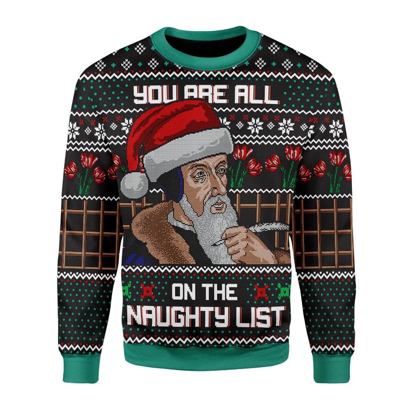 You Are All On The Naughty List Sweater You Are All On The Naughty List Sweater