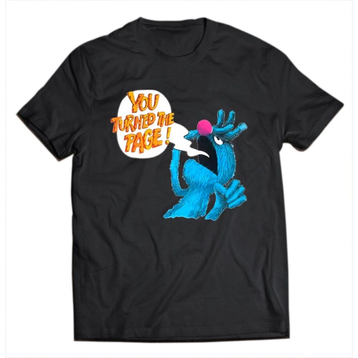 You Turned The Page The Monster At The End Of This Book T-Shirt You Turned The Page The Monster At The End Of This Book T-Shirt