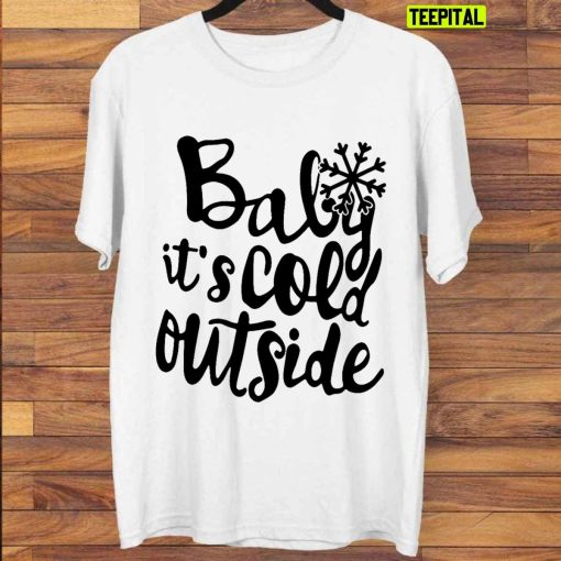 Baby Its Cold Outside Calligraphy Holiday Christmas Sweatshirt