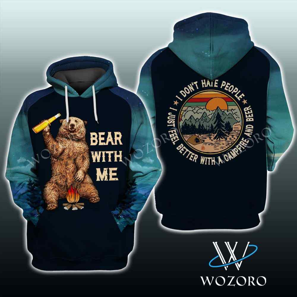 Bear With Me I Don't Hate People Camping Hoodie Bear With Me I Don't Hate People Camping Hoodie