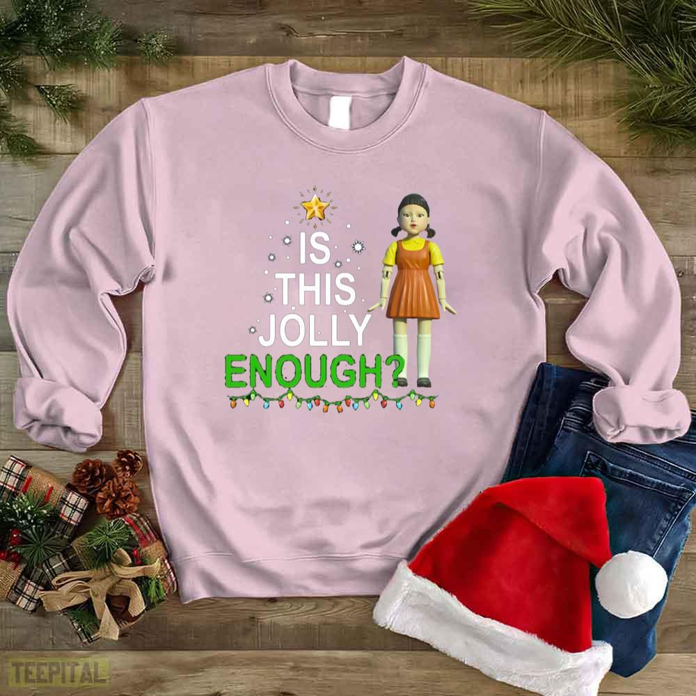 Christmas Squid Game Doll Is This Jolly Enough Sweatshirt Christmas Squid Game Doll Is This Jolly Enough Sweatshirt