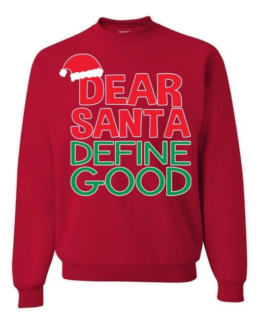 Dear Santa, Define Good Christmas Sweater