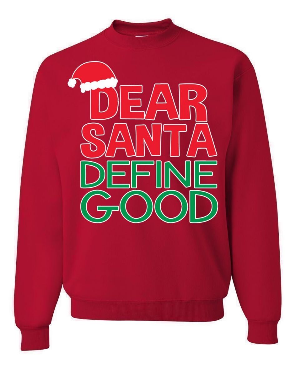 Dear Santa, Define Good Christmas Sweater Dear Santa, Define Good Christmas Sweater