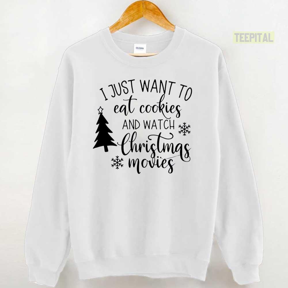 Eat Cookies And Watch Christmas Movies Cute Sweatshirt Eat Cookies And Watch Christmas Movies Cute Sweatshirt