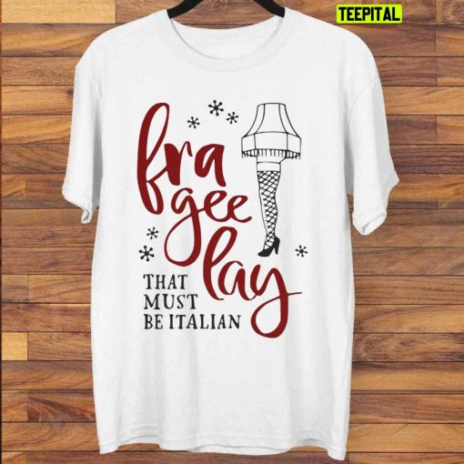 Frageelay That Must Be Italian Christmas Movie Leg Lamp Trophy Sweatshirt
