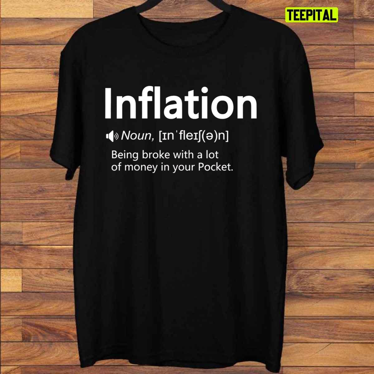 Funny Inflation Definition Sarcastic Inflation Saying T-Shirt Funny Inflation Definition Sarcastic Inflation Saying T-Shirt