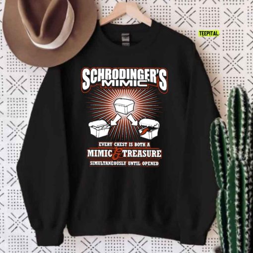 Funny Schrodinger’s Mimic Every Chest Is Both a Mimic T-Shirt