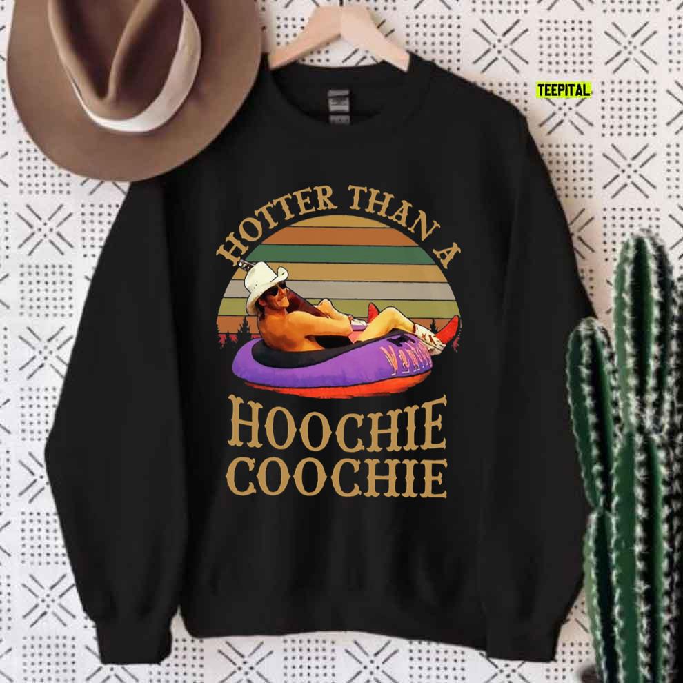 Hotter Than A Hoochie Coochie Vintage T-Shirt Hotter Than A Hoochie Coochie Vintage T-Shirt
