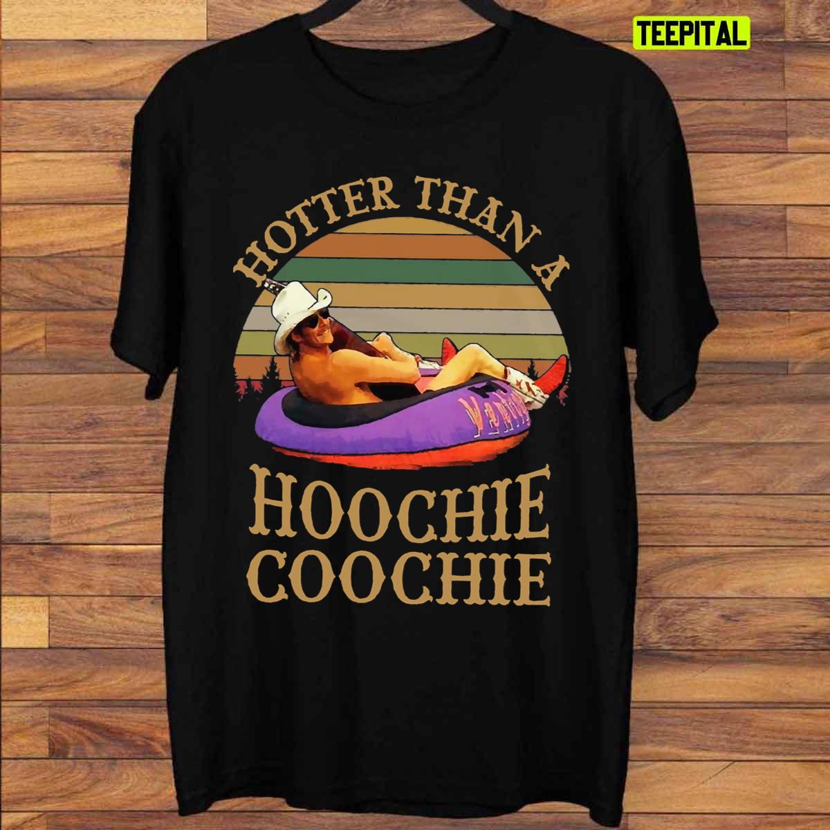 Hotter Than A Hoochie Coochie Vintage T-Shirt Hotter Than A Hoochie Coochie Vintage T-Shirt