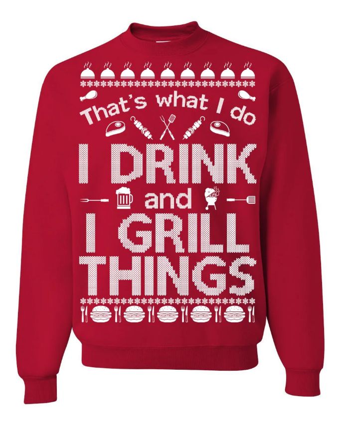 I Drink and I Grill Things Ugly Christmas Sweater I Drink and I Grill Things Ugly Christmas Sweater