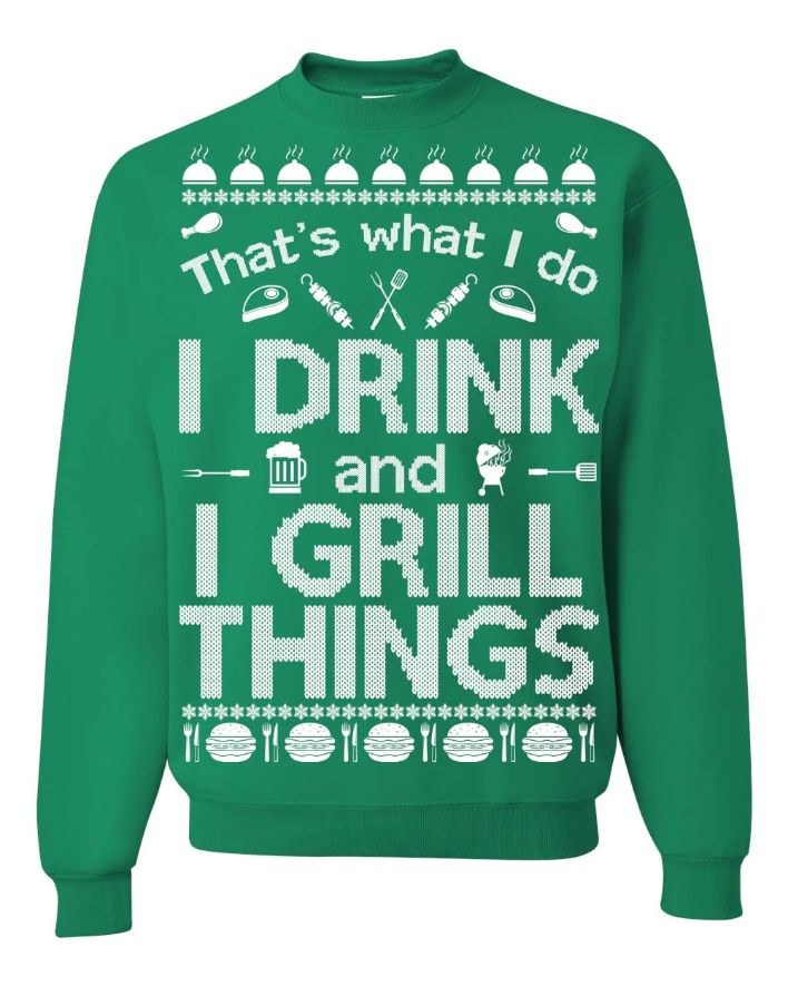 I Drink and I Grill Things Ugly Christmas Sweater I Drink and I Grill Things Ugly Christmas Sweater