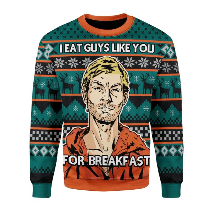 I Eat Guys Like You For Breakfast Awesome Christmas 3D Sweater I Eat Guys Like You For Breakfast Awesome Christmas 3D Sweater