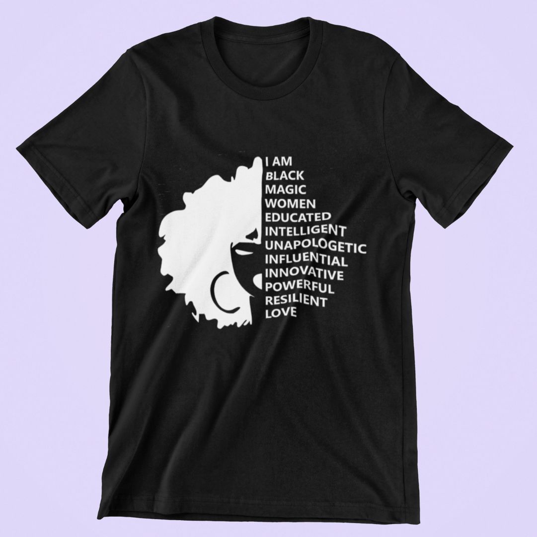 I'm A Black Magic Women T-shirt - Black Pride History Black Month I'm A Black Magic Women T-shirt - Black Pride History Black Month