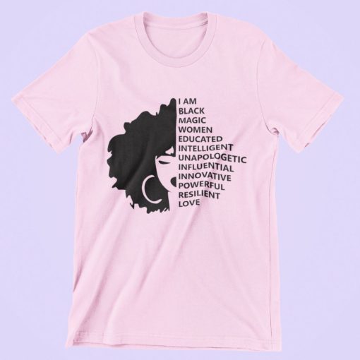 I’m A Black Magic Women T-shirt – Black Pride History Black Month