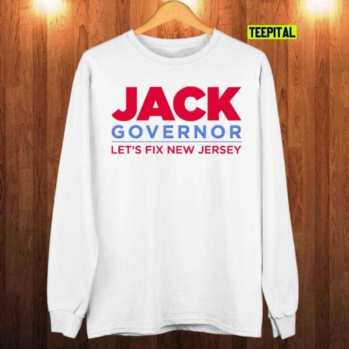Jack Ciattarelli Governor Let’s Fix New Jersey T-Shirt