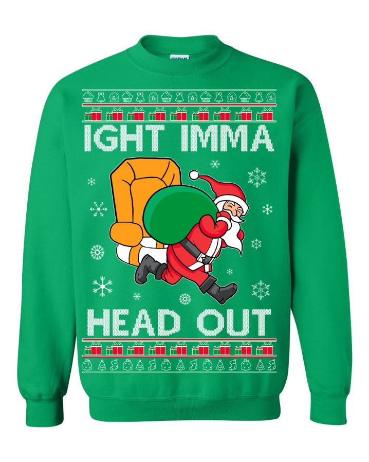 Meme Ight Imma Head Out Ugly Christmas Sweater Meme Ight Imma Head Out Ugly Christmas Sweater
