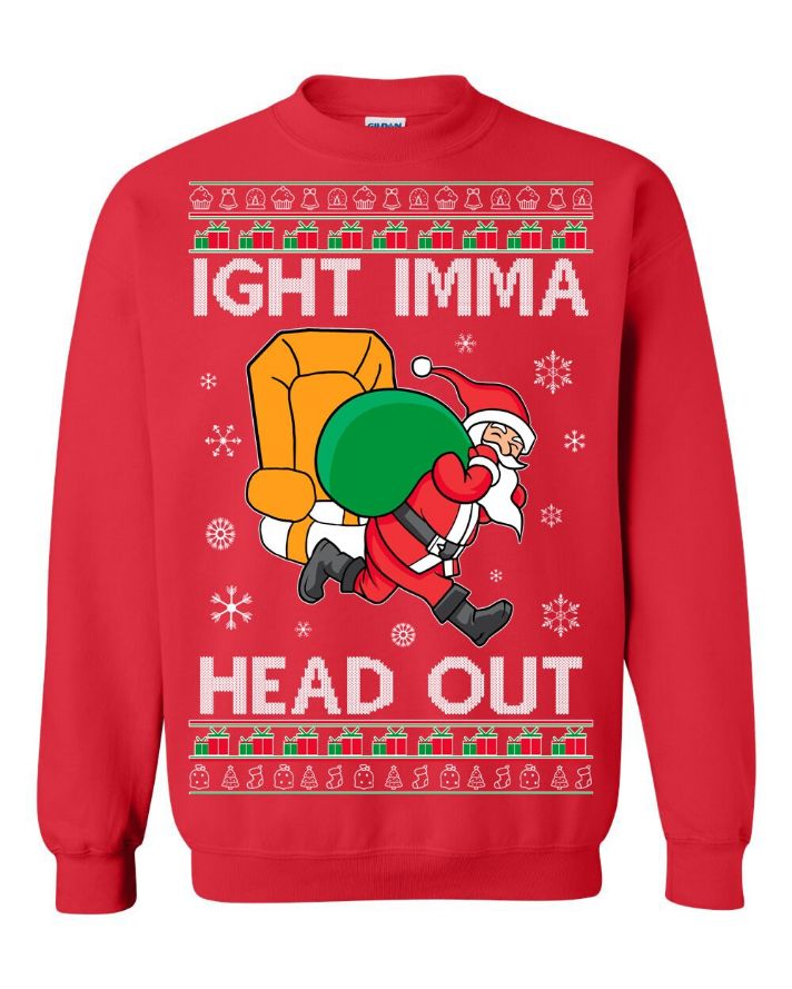 Meme Ight Imma Head Out Ugly Christmas Sweater Meme Ight Imma Head Out Ugly Christmas Sweater