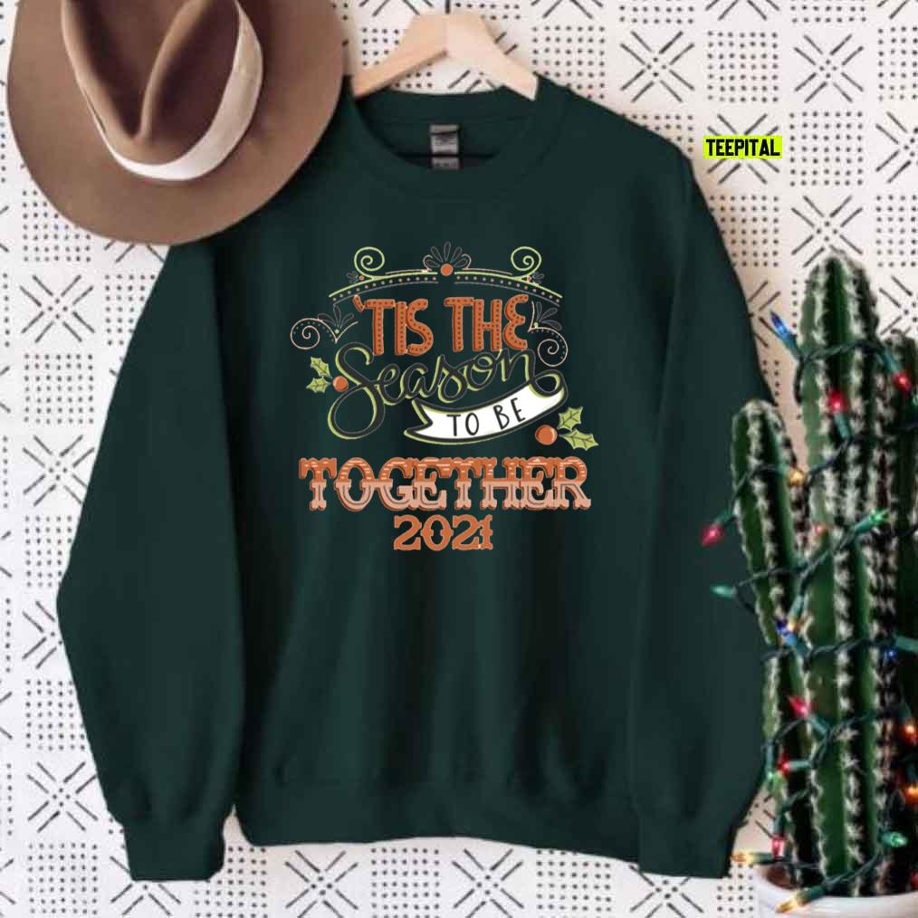 Our First 1st Christmas Together 2021 Sweatshirt Our First 1st Christmas Together 2021 Sweatshirt