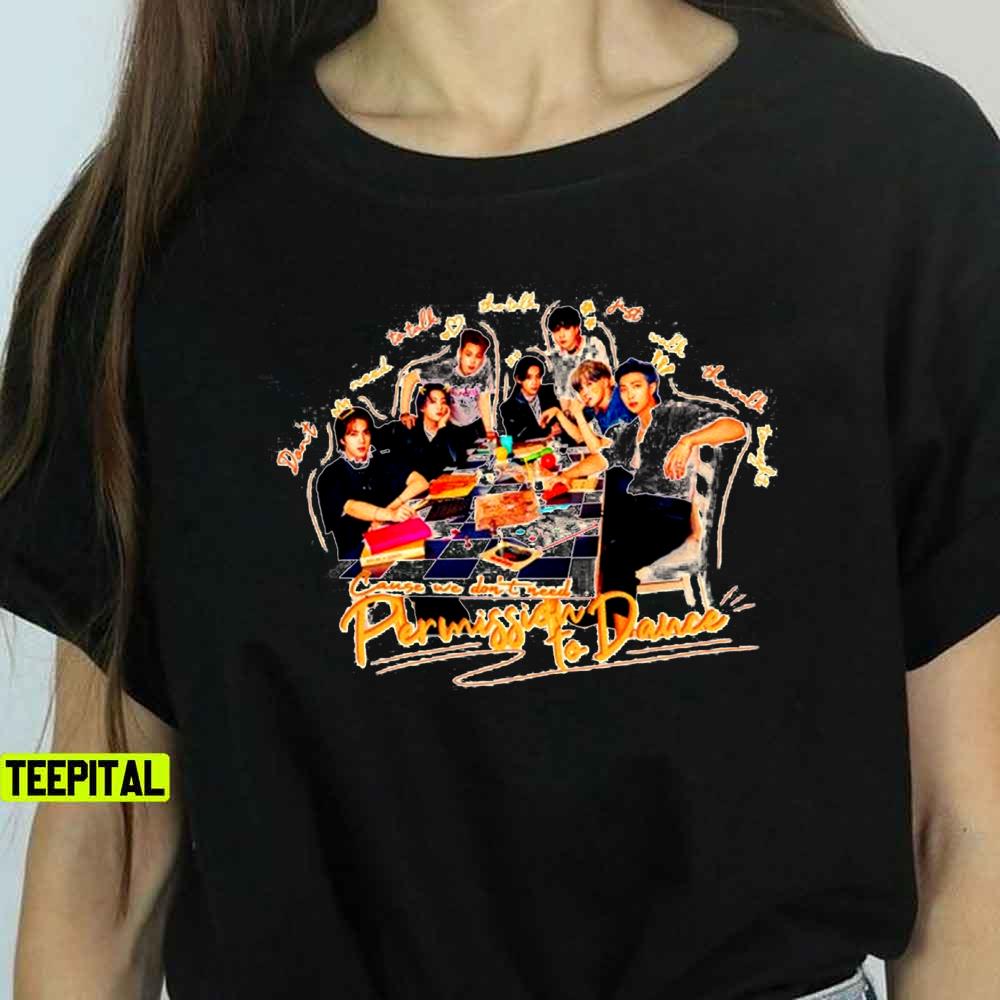 Permission To Dance BTS Bangtan Fan Kpop T-Shirt Permission To Dance BTS Bangtan Fan Kpop T-Shirt