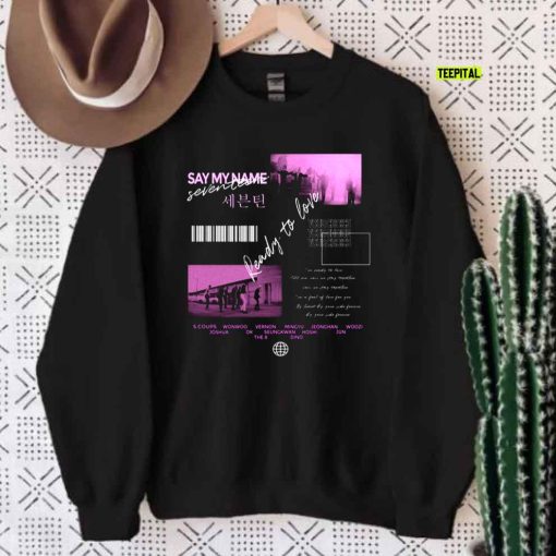 Seventeen Ready to Love Say My Name Kpop Fan T-Shirt
