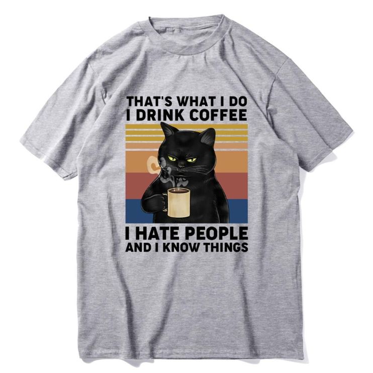 That's What I Do I Drink Coffee I Hate People Black Cat T-Shirt That's What I Do I Drink Coffee I Hate People Black Cat T-Shirt