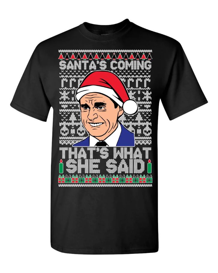 The Office Santa's Coming That's What She Said Unisex Sweatshirt The Office Santa's Coming That's What She Said Unisex Sweatshirt