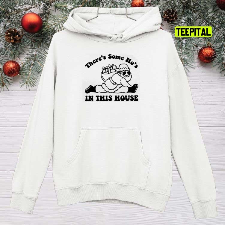 There's Some Ho's In This House Funny Santa WAP Sweatshirt There's Some Ho's In This House Funny Santa WAP Sweatshirt