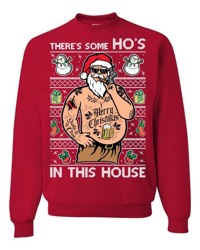 There's Some Ho's In This House, SANTA WAP! Sweater There's Some Ho's In This House, SANTA WAP! Sweater
