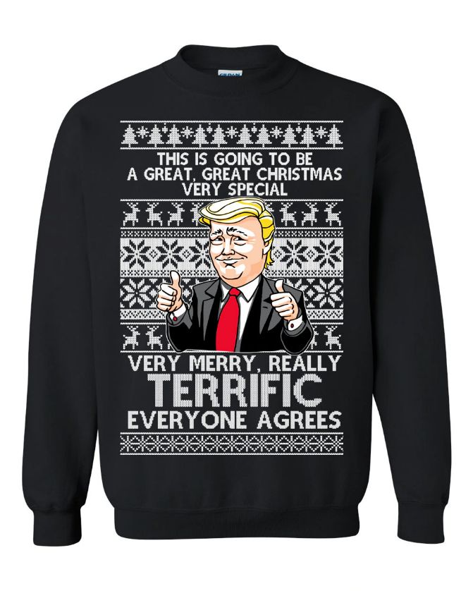 Trump Very Merry Really Terrific Christmas Unisex Sweatshirt Trump Very Merry Really Terrific Christmas Unisex Sweatshirt
