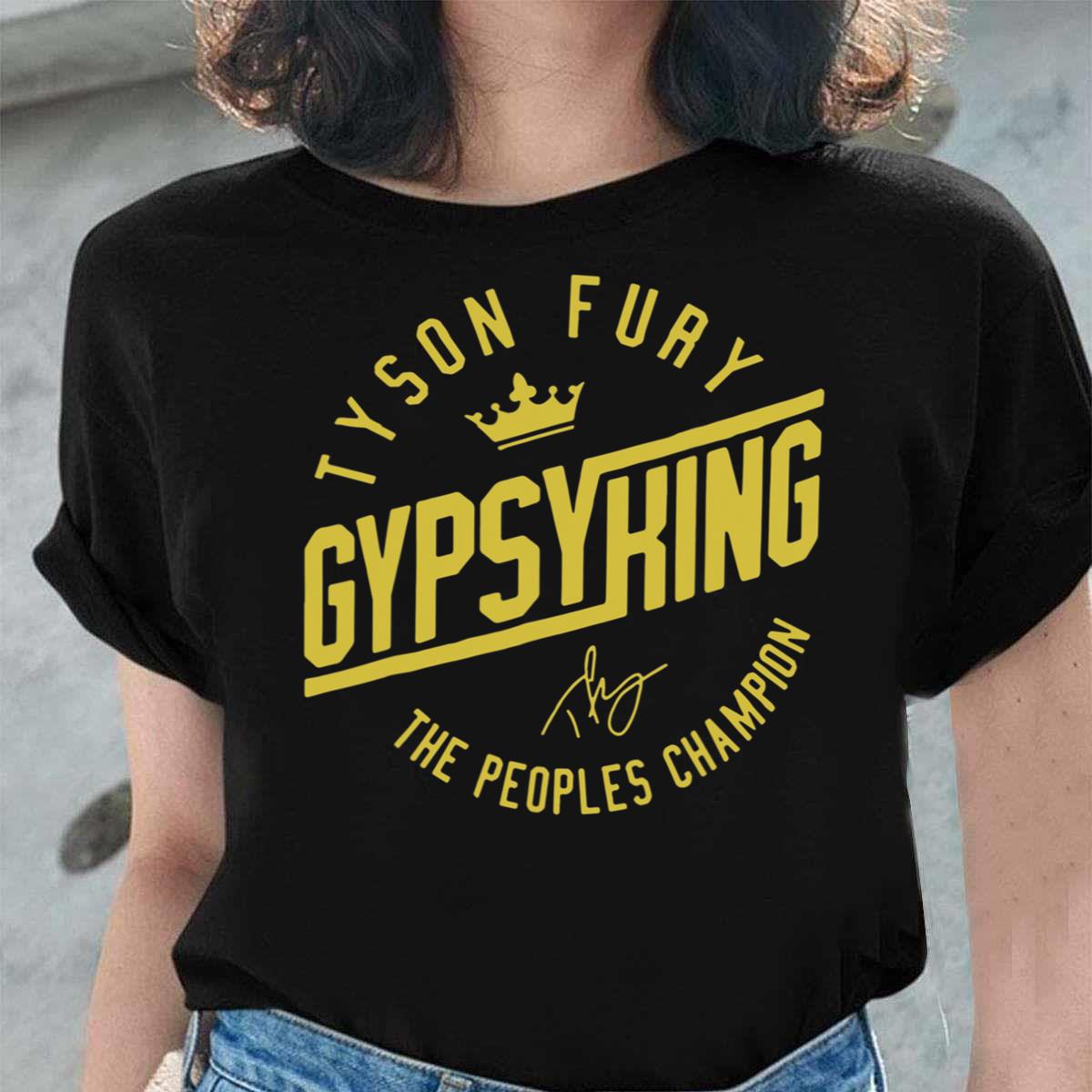Tyson Fury Gypsy King T-Shirt, The Peoples Champion T-Shirt Tyson Fury Gypsy King T-Shirt, The Peoples Champion T-Shirt