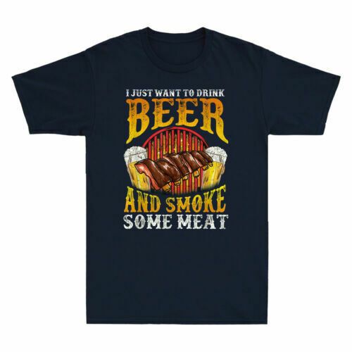 Bbq I Just Want To Drink Beer And Smoke Meat Unisex T-Shirt Bbq I Just Want To Drink Beer And Smoke Meat Unisex T-Shirt