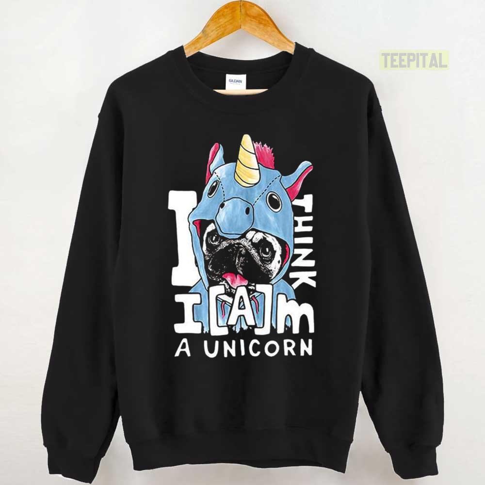 Funny I Think I Am A Unicorn Dog Unisex T-Shirt Funny I Think I Am A Unicorn Dog Unisex T-Shirt