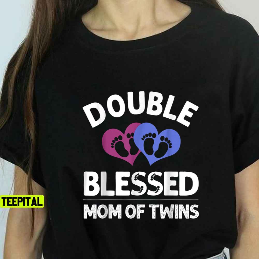 Funny New Mom Of Twins Unisex T-Shirt Funny New Mom Of Twins Unisex T-Shirt
