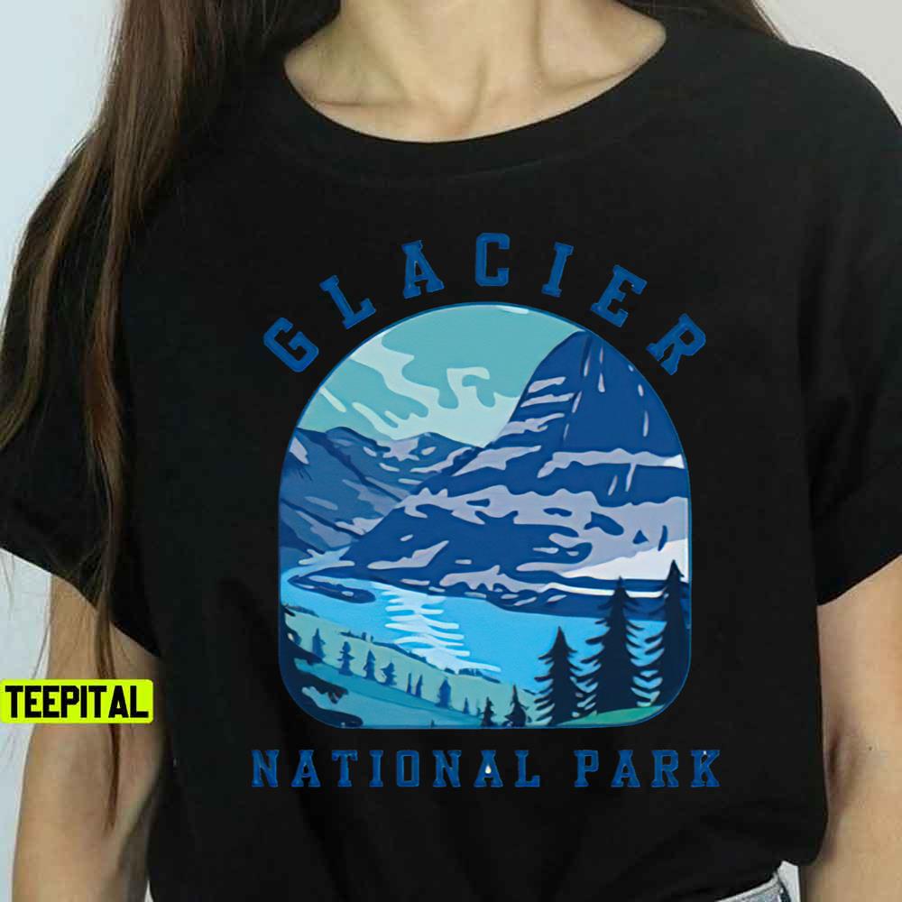 Glacier National Park T-Shirt Glacier National Park T-Shirt