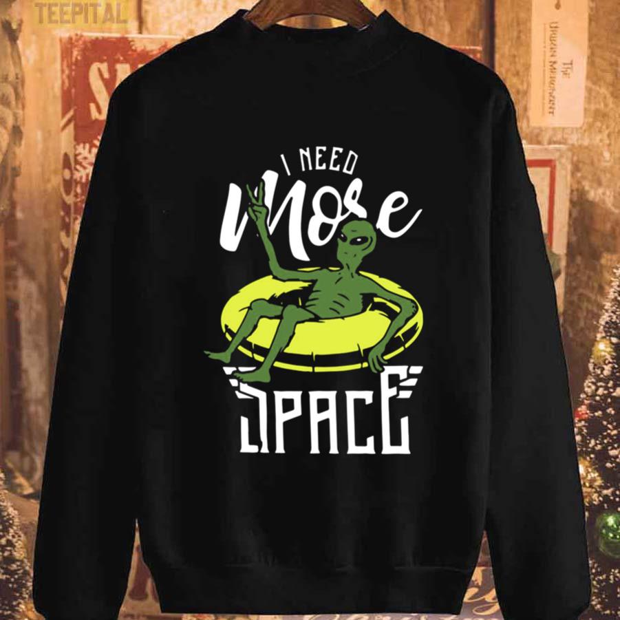 I Need More Space Unisex T-Shirt I Need More Space Unisex T-Shirt